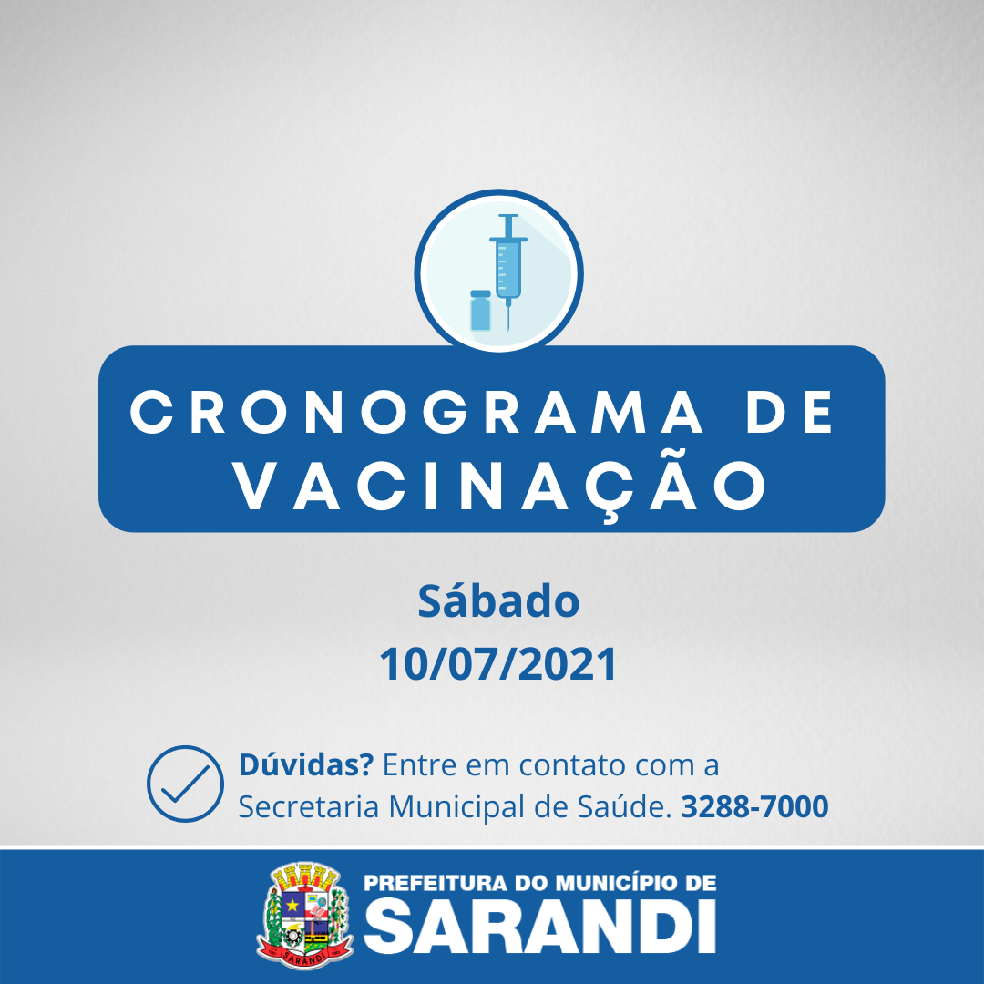 Cronograma de Vacinação contra Covid-19 - Sábado - 10/07/2021